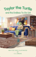 Taylor the Turtle and the Endless To-Do List