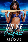 Love in the Outfield by Risque